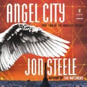 Angel City: The AZngelus Trilogy, by Jon Steele