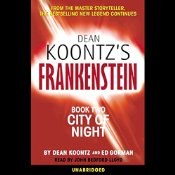 Frankenstein, Book Two: City of Night, by Dean Koontz, Ed Gorman