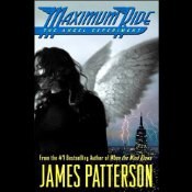 Maximum Ride: The Angel Experiment, by James Patterson