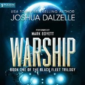 Warship: Black Fleet Trilogy: by Joshua Dalzelle